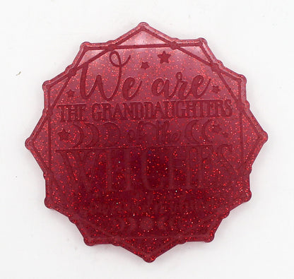 Resin "We Are The Granddaughters of the Witches You Couldn't Burn"