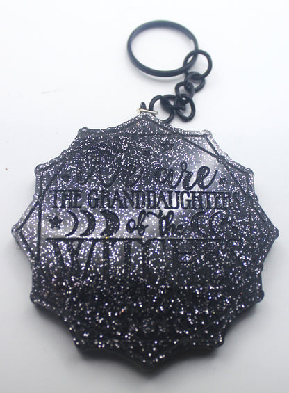 Resin "We Are the Granddaughters of the Witches You Couldn't Burn" Keychain