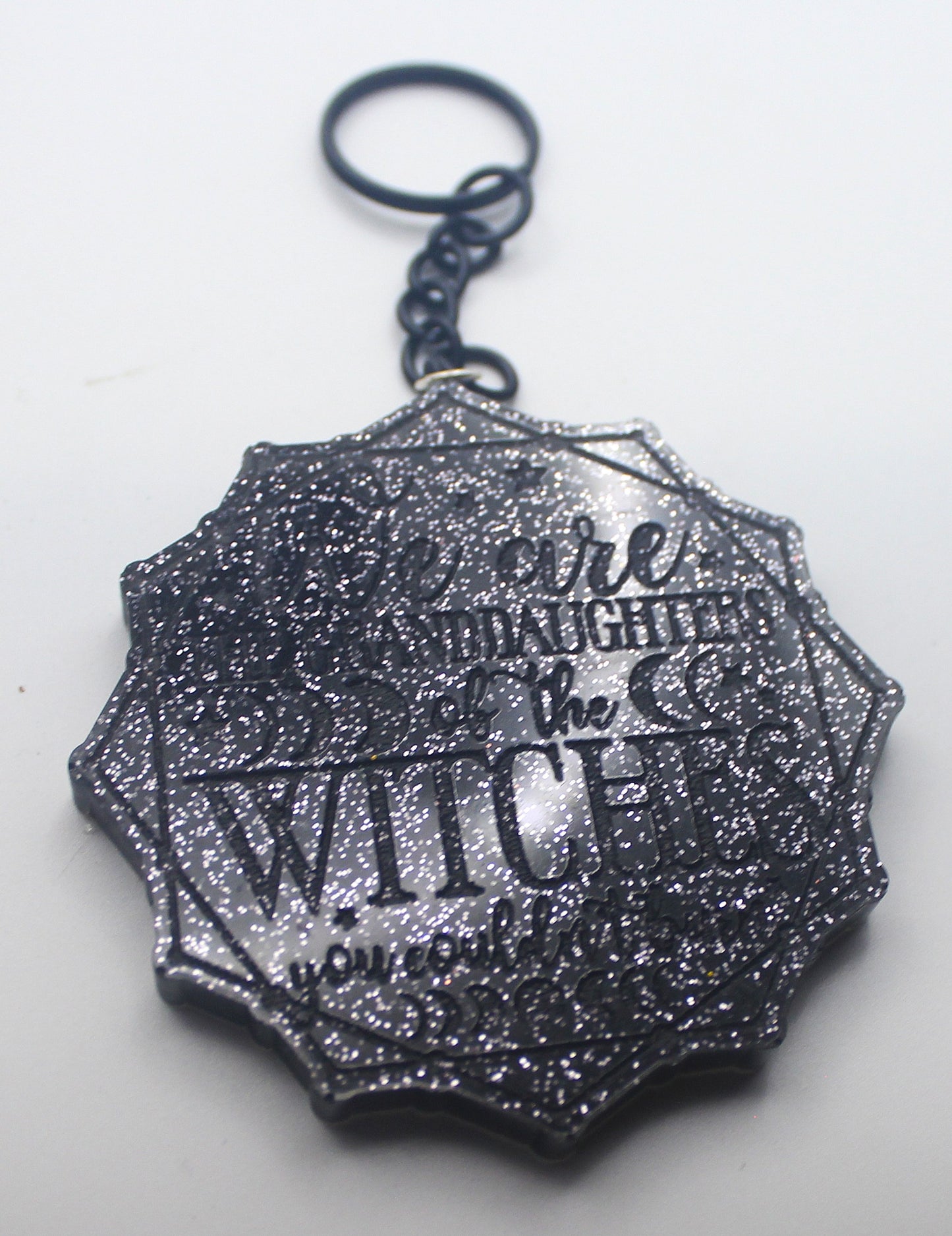 Resin "We Are the Granddaughters of the Witches You Couldn't Burn" Keychain