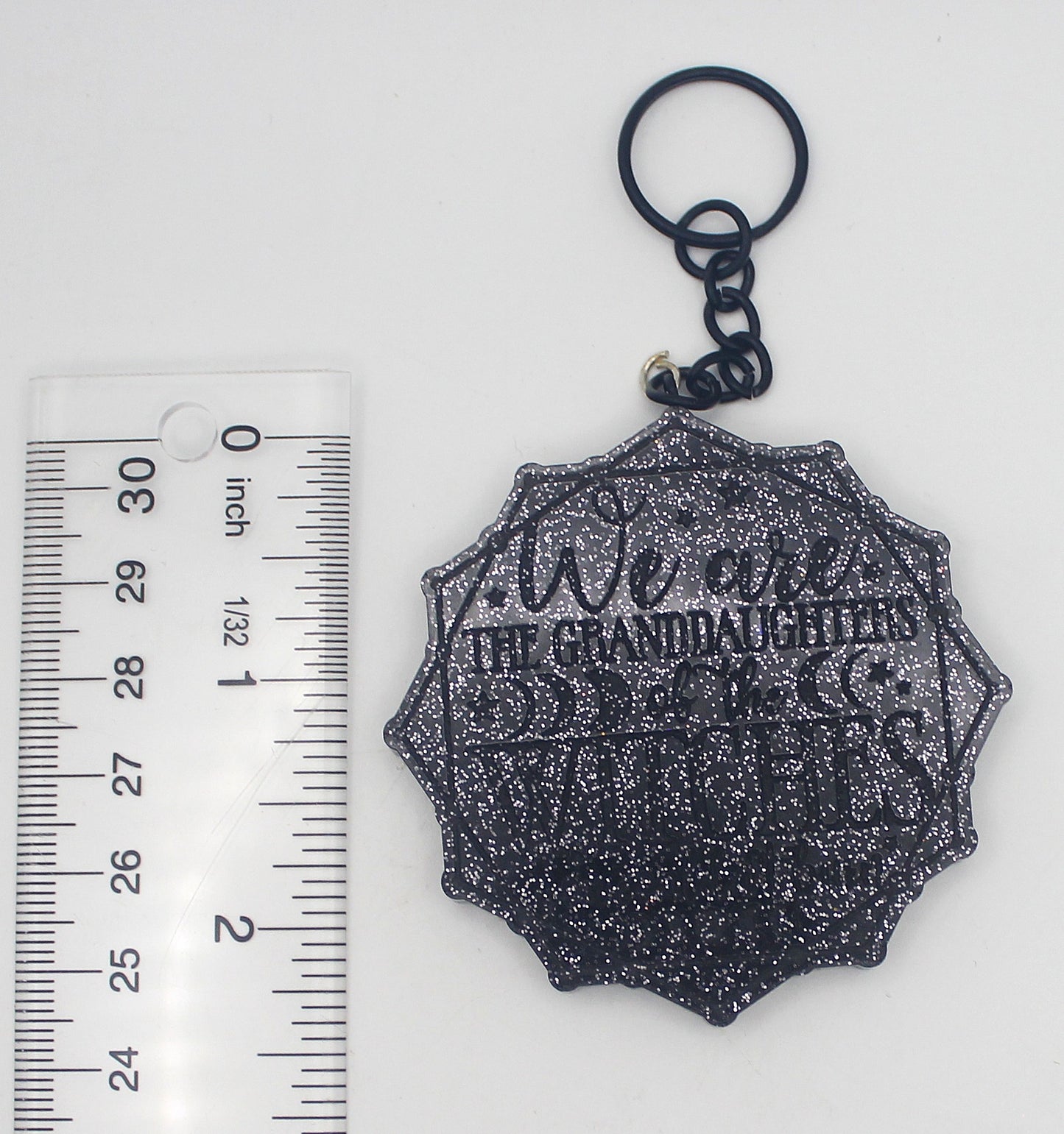 Resin "We Are the Granddaughters of the Witches You Couldn't Burn" Keychain